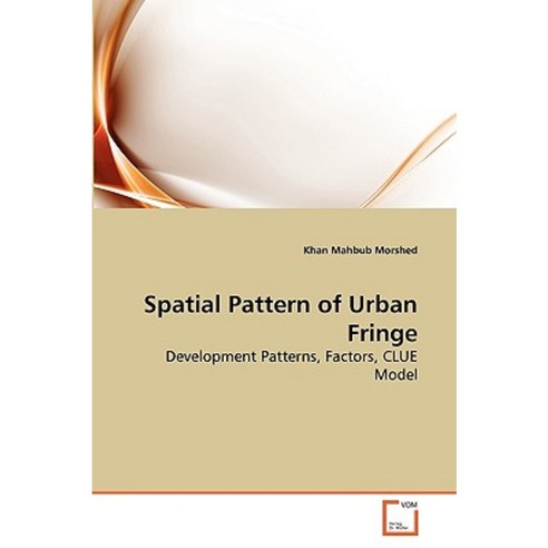 Spatial Pattern of Urban Fringe Paperback, VDM Verlag