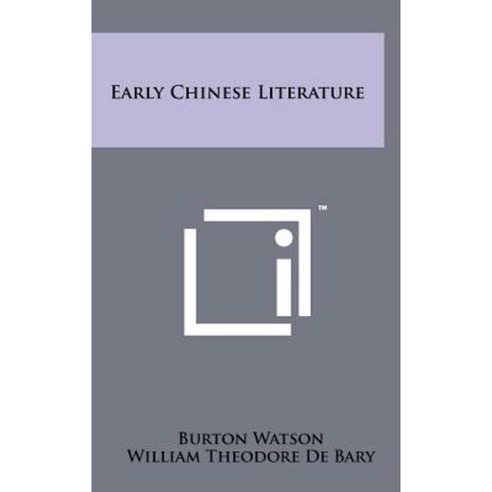 Early Chinese Literature Hardcover, Literary Licensing, LLC