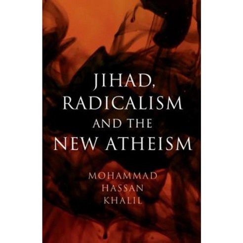 "Jihad Radicalism and the New Atheism", Cambridge University Press