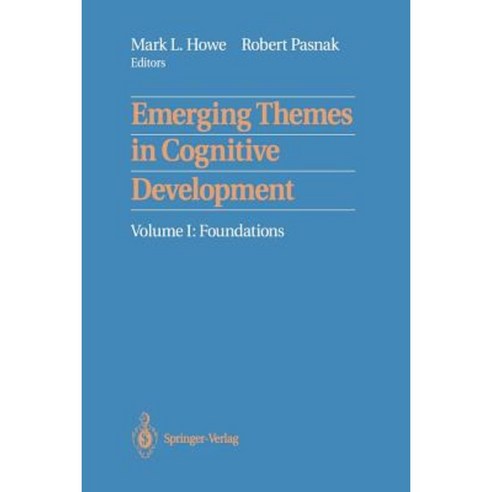 Emerging Themes in Cognitive Development: Volume I: Foundations Paperback, Springer
