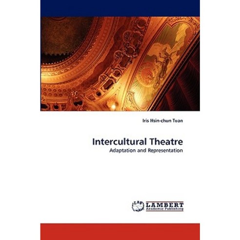 Intercultural Theatre Paperback, LAP Lambert Academic Publishing