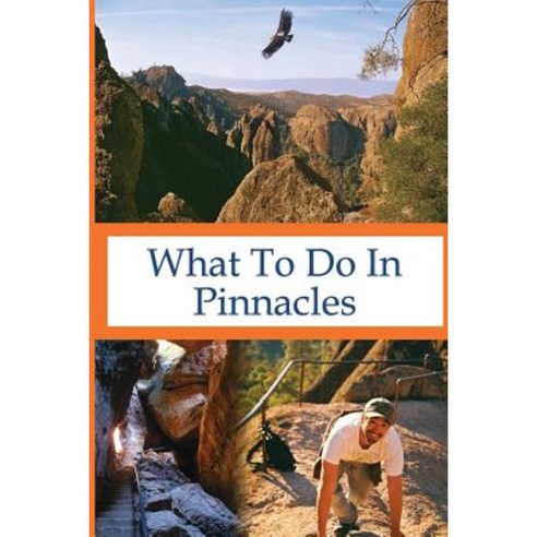 What to Do in Pinnacles Paperback, Hauser Publishing