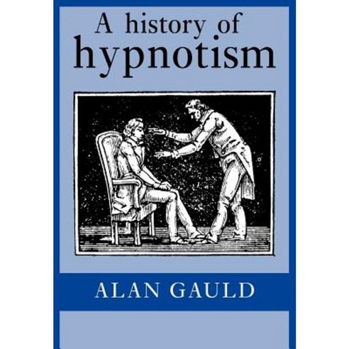 A History of Hypnotism Paperback, Cambridge University Press