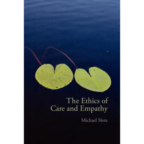 The Ethics of Care and Empathy Paperback, Routledge