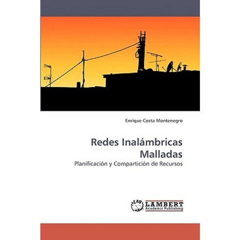 Redes Inalambricas Malladas Paperback, LAP Lambert Academic Publishing