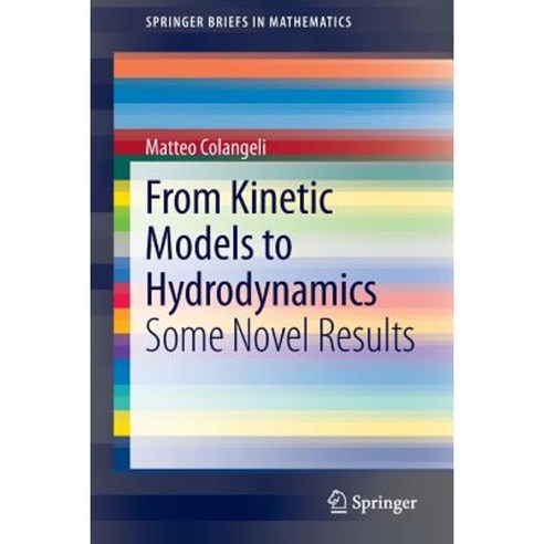 From Kinetic Models to Hydrodynamics: Some Novel Results Paperback, Springer