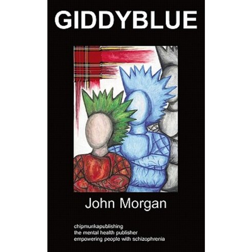 Giddyblue: Psychodrama Paperback, Chipmunka Publishing