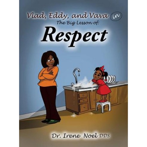 Vlad Eddy and Vava Learn a Big Lesson about Respect Hardcover, Xulon Press