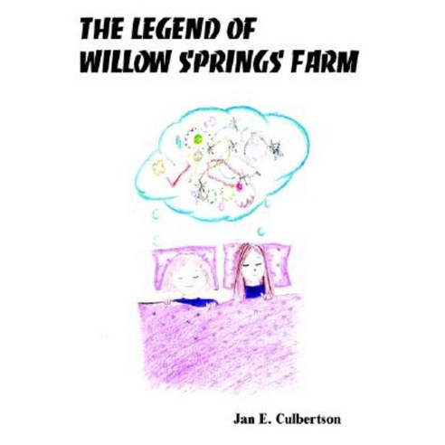 The Legend of Willow Springs Farm Paperback, Authorhouse