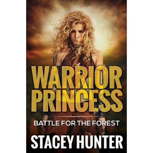 Warrior Princess: Battle for the Forest Paperback, Platinum House Publishing