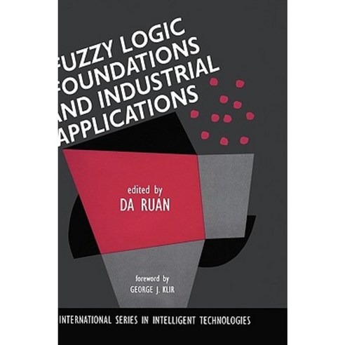 Fuzzy Logic Foundations and Industrial Applications Hardcover, Springer