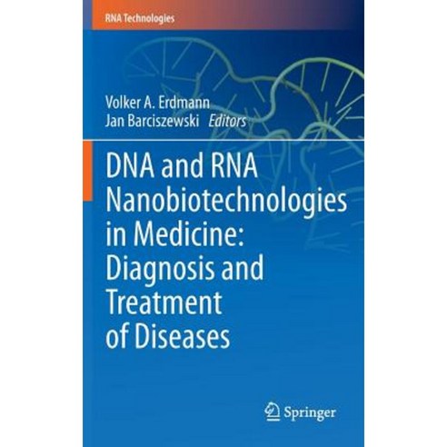 DNA and RNA Nanobiotechnologies in Medicine: Diagnosis and Treatment of Diseases Hardcover, Springer