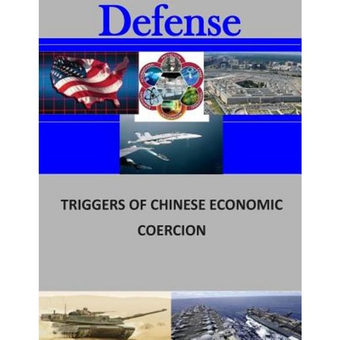 Triggers of Chinese Economic Coercion Paperback, Createspace
