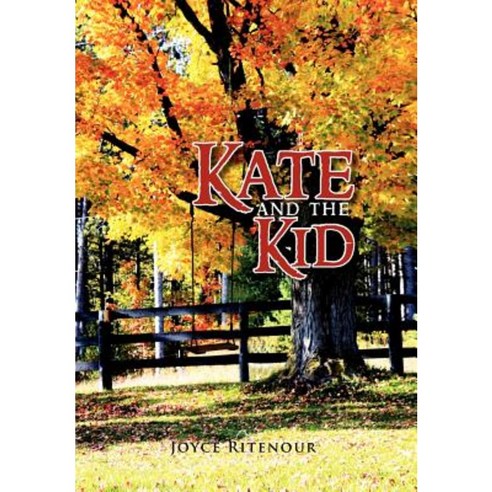 Kate and the Kid Hardcover, Xlibris Corporation