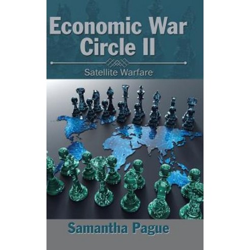 Economic War Circle II: Satellite Warfare Hardcover, Authorhouse