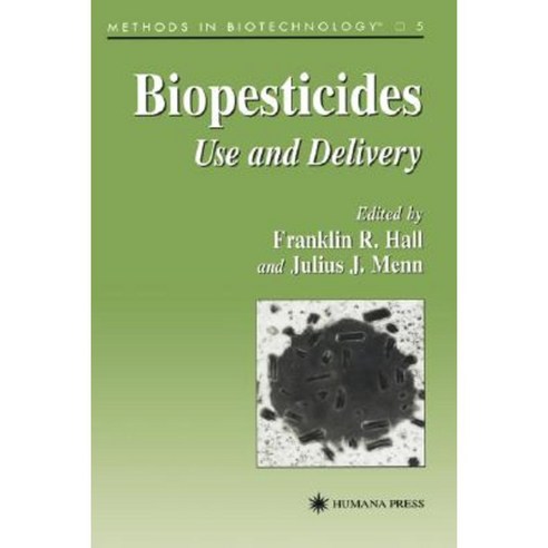 Biopesticides: Use and Delivery Hardcover, Humana Press