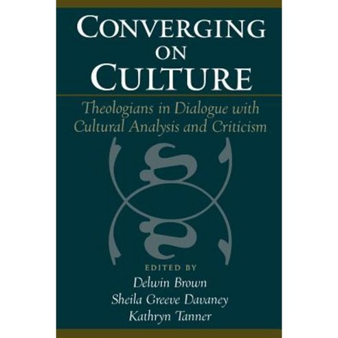 Converging on Culture: Theologians in Dialogue with Cultural Analysis and Criticism Paperback, American Chemical Society