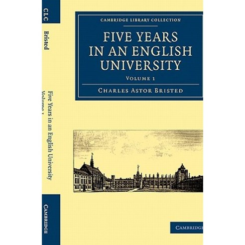 Five Years in an English University - Volume 1, Cambridge University Press