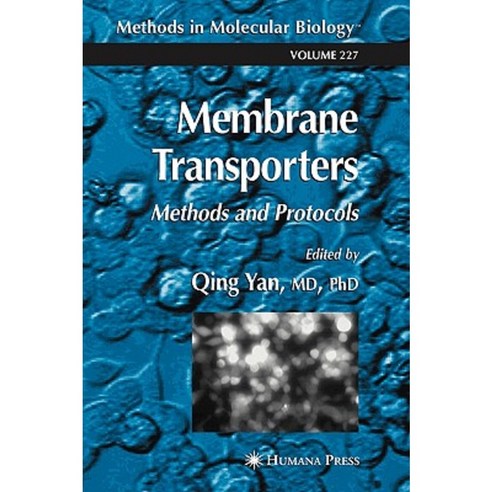 Membrane Transporters: Methods and Protocols Hardcover, Humana Press
