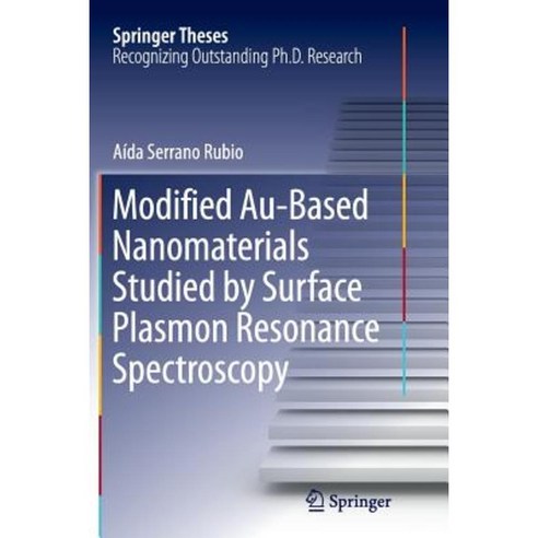 Modified Au-Based Nanomaterials Studied by Surface Plasmon Resonance Spectroscopy Paperback, Springer