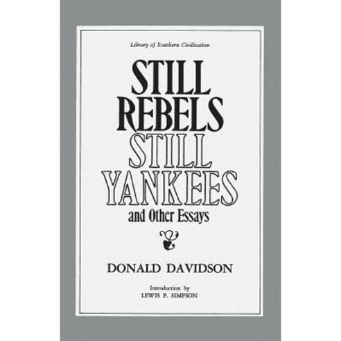 Still Rebels Still Yankees: And Other Essays Paperback, Louisiana State University Press