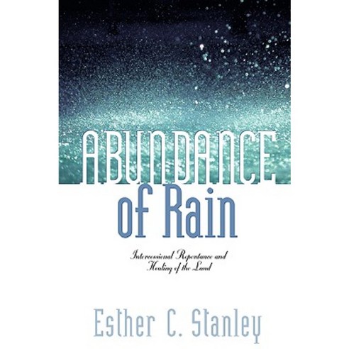 Abundance of Rain Paperback, Xulon Press
