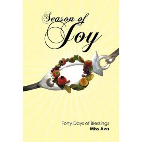 Season of Joy: Forty Days of Blessings Hardcover, WestBow Press