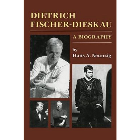 Dietrich Fischer-Dieskau: A Biography Hardcover, Amadeus Press
