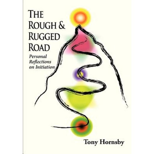The Rough and Rugged Road: Personal Reflections on Initiation Paperback, Lulu.com