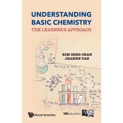 Understanding Basic Chemistry: The Learner''s Approach Paperback, World Scientific Publishing Company