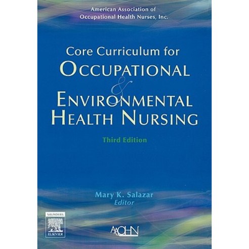 Core Curriculum for Occupational and Environmental Health Nursing Paperback, Saunders