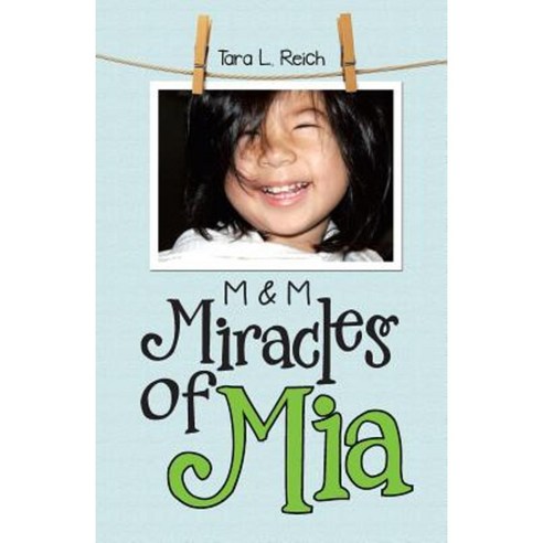 Miracles of MIA: M & M Paperback, WestBow Press