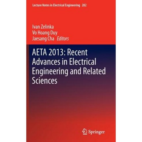 Aeta 2013: Recent Advances in Electrical Engineering and Related Sciences Hardcover, Springer
