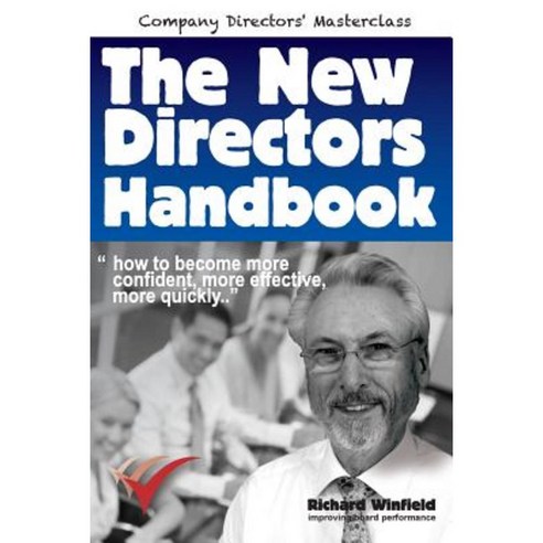 The New Directors Handbook: How to Become More Confident More Effective More Quickly Paperback, Brefi Group Limited