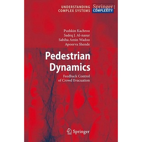 Pedestrian Dynamics: Feedback Control of Crowd Evacuation Hardcover, Springer