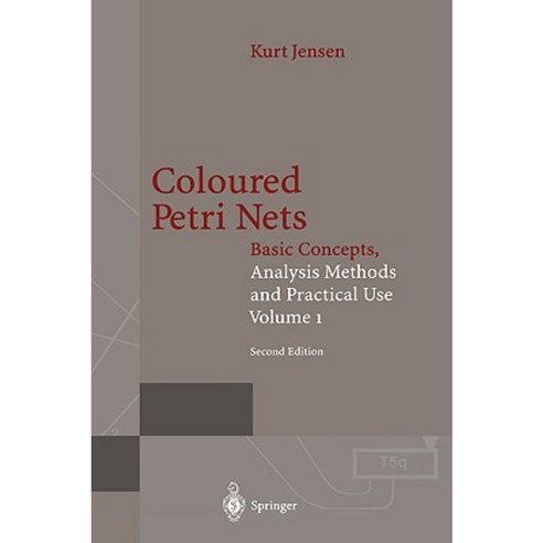 Coloured Petri Nets: Basic Concepts Analysis Methods and Practical Use. Volume 2 Hardcover, Springer