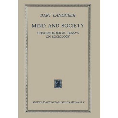 Mind and Society: Epistemological Essays on Sociology Paperback, Springer