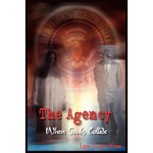 The Agency: When Souls Collide Paperback, Authorhouse