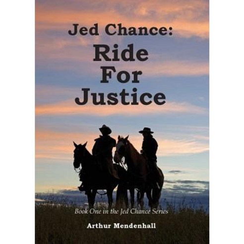 Jed Chance: Ride for Justice Paperback, Legacies & Memories