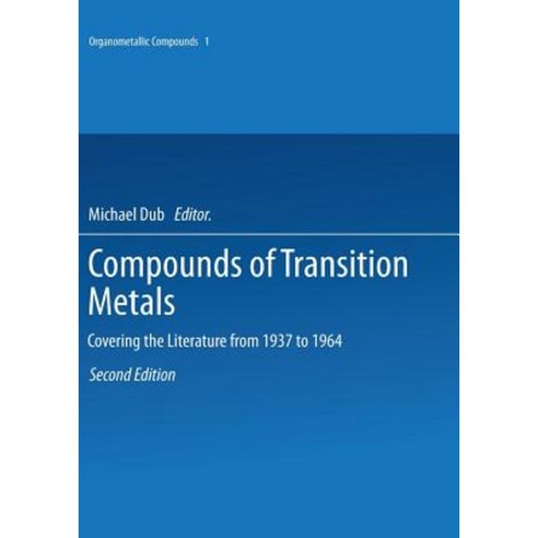 Compounds of Transition Metals: Covering the Literature from 1937 to 1964 Paperback, Springer