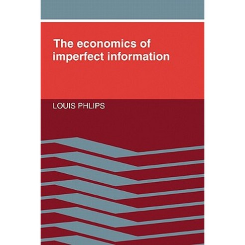 The Economics of Imperfect Information, Cambridge University Press