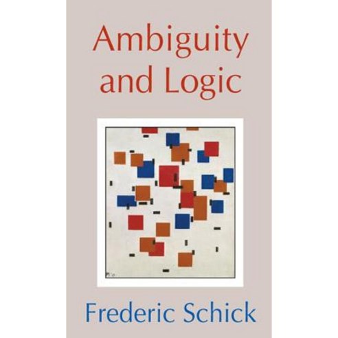Ambiguity and Logic, Cambridge University Press