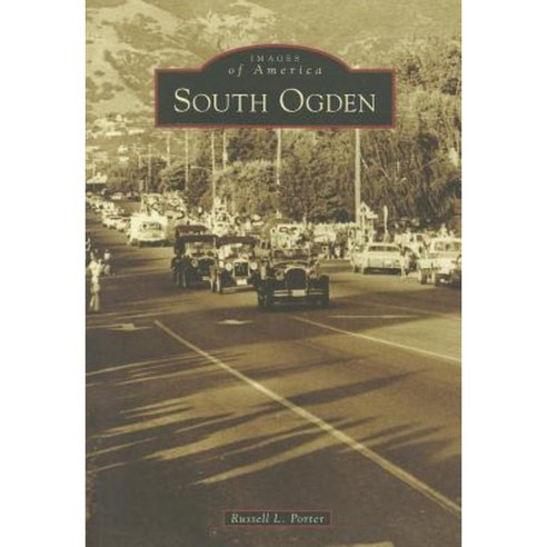 South Ogden Paperback, Arcadia Publishing (SC)