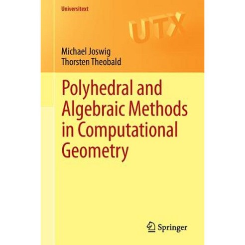 Polyhedral and Algebraic Methods in Computational Geometry Paperback ...