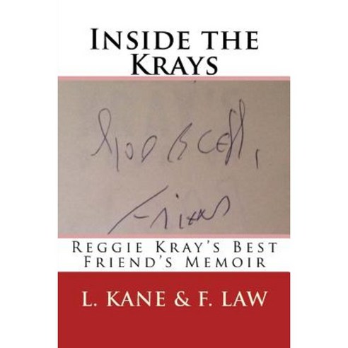 Inside the Krays: Reggie Kray''s Best Friend''s Memoir Paperback, Createspace