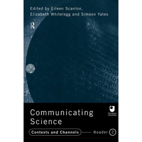 Communicating Science: Contexts and Channels (Ou Reader) Paperback, Routledge