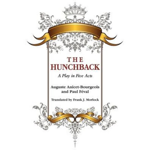 The Hunchback: A Play in Five Acts Paperback, Borgo Press