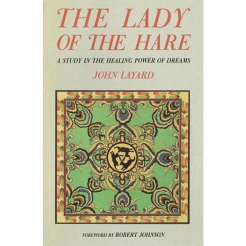 Lady and the Hare: A Study in the Healing Power of Dreams Paperback, Shambhala