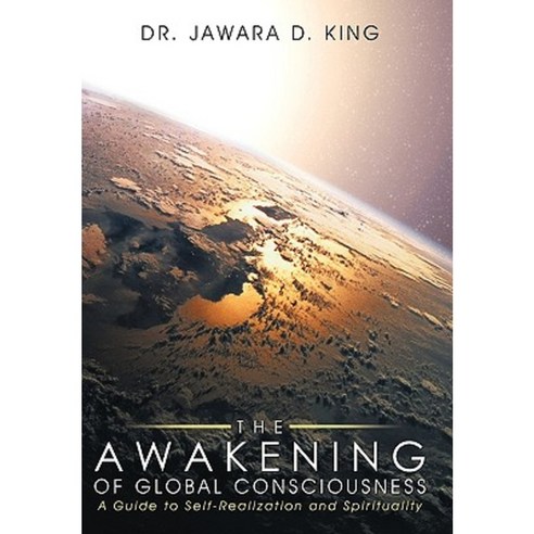 The Awakening of Global Consciousness: A Guide to Self-Realization and Spirituality Hardcover, Authorhouse