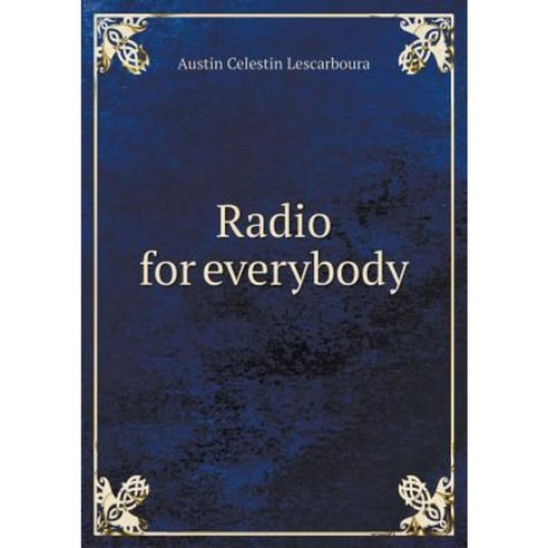 Radio for Everybody Paperback, Book on Demand Ltd.